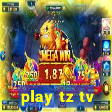 play tz tv